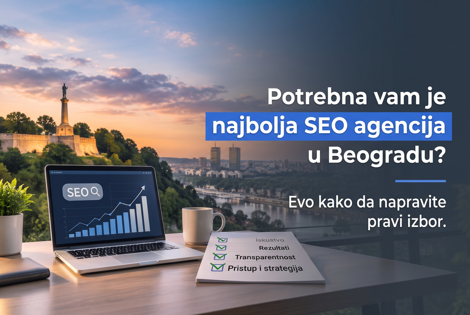 Potrebna Vam je Najbolja SEO Agencija u Beogradu? Evo Kako da Napravite Pravi Izbor